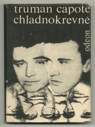 Item #505849 Chladnokrevne. Pravdive vyliceni ctyrnasobne vrazdy a jejich dusledku [*In Cold...