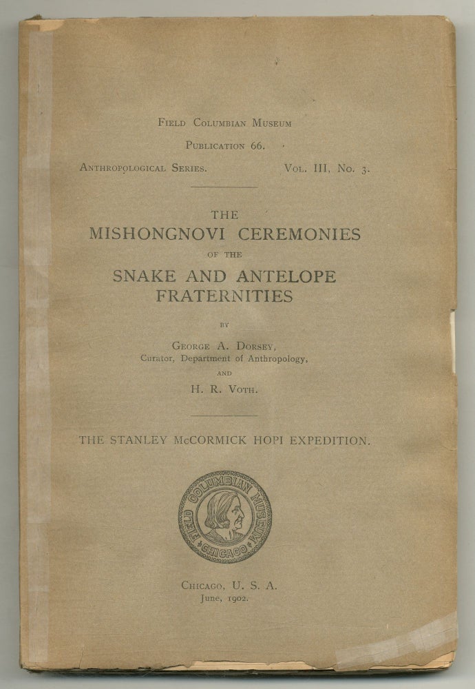 Item #50587 The Mishongnovi Ceremonies of the Snake and Antelope Fraternities. George A. DORSEY.