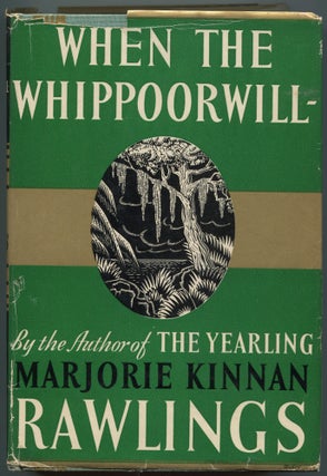 Item #505963 When the Whippoorwill. Marjorie Kinnan RAWLINGS