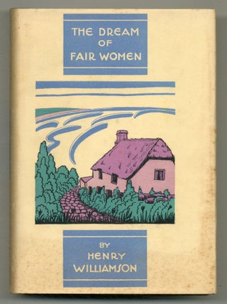Item #505964 The Dream of Fair Women with A Valediction to The Flax of Dreams. Henry WILLIAMSON
