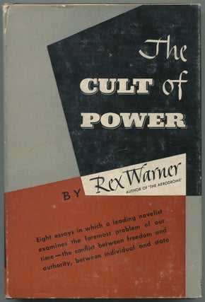 Item #506031 The Cult of Power: Essays. Rex WARNER