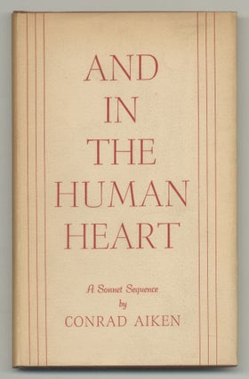 Item #506054 And In the Human Heart. Conrad AIKEN, Malcolm Cowley