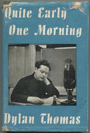Item #506065 Quite Early One Morning. Broadcast. Dylan THOMAS