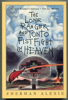 Item #506598 The Lone Ranger and Tonto Fistfight in Heaven. Sherman ALEXIE