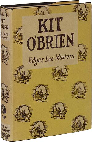Item #50663 Kit O'Brien. Edgar Lee MASTERS.