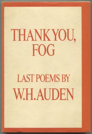Item #506682 Thank You, Fog: Last Poems. W. H. AUDEN