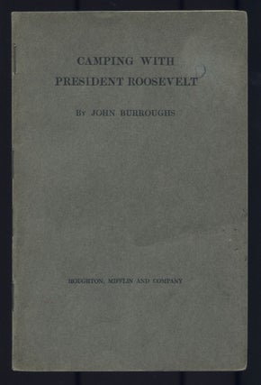Item #506939 Camping with President Roosevelt. John BURROUGHS