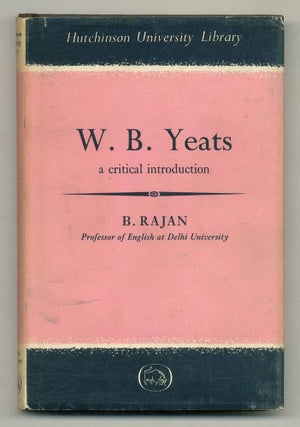 Item #507059 W.B. Yeats: A Critical Introduction. William Butler YEATS, Blanchandra RAJAN