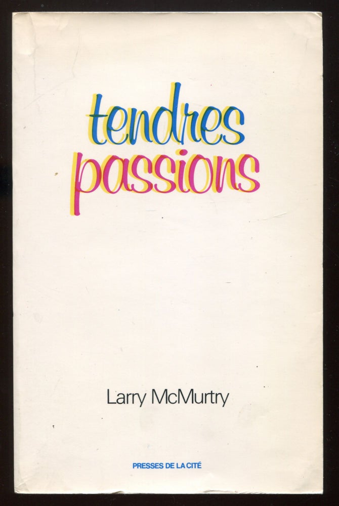 Item #507077 Tendres Passions [Terms of Endearment]. Larry McMURTRY.