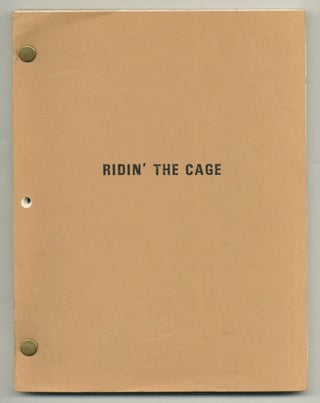 Item #507125 Ridin' the Cage. A Screenplay. John Cougar MELLENCAMP, Larry McMurtry?