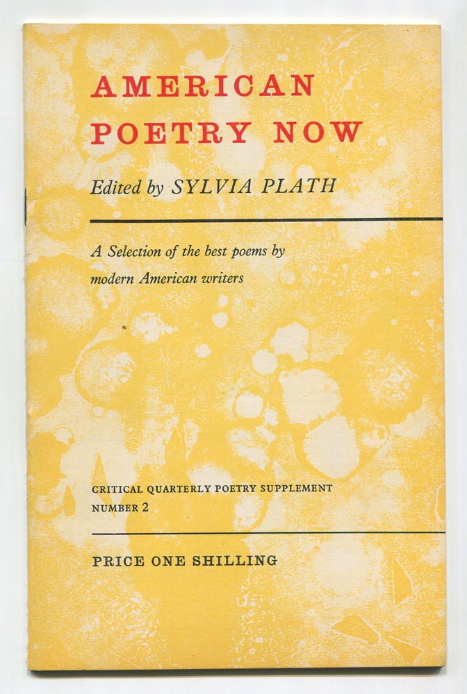 Item #507145 American Poetry Now. A Selection of the best poems by modern American writers. Sylvia PLATH.