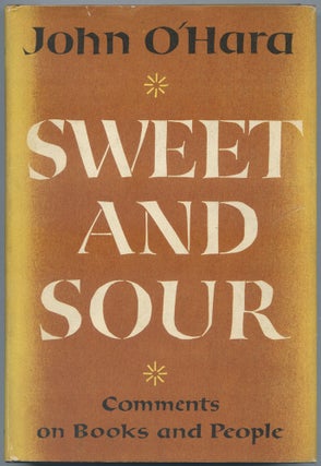 Item #507262 Sweet and Sour: Comments on Books and People. John O'HARA