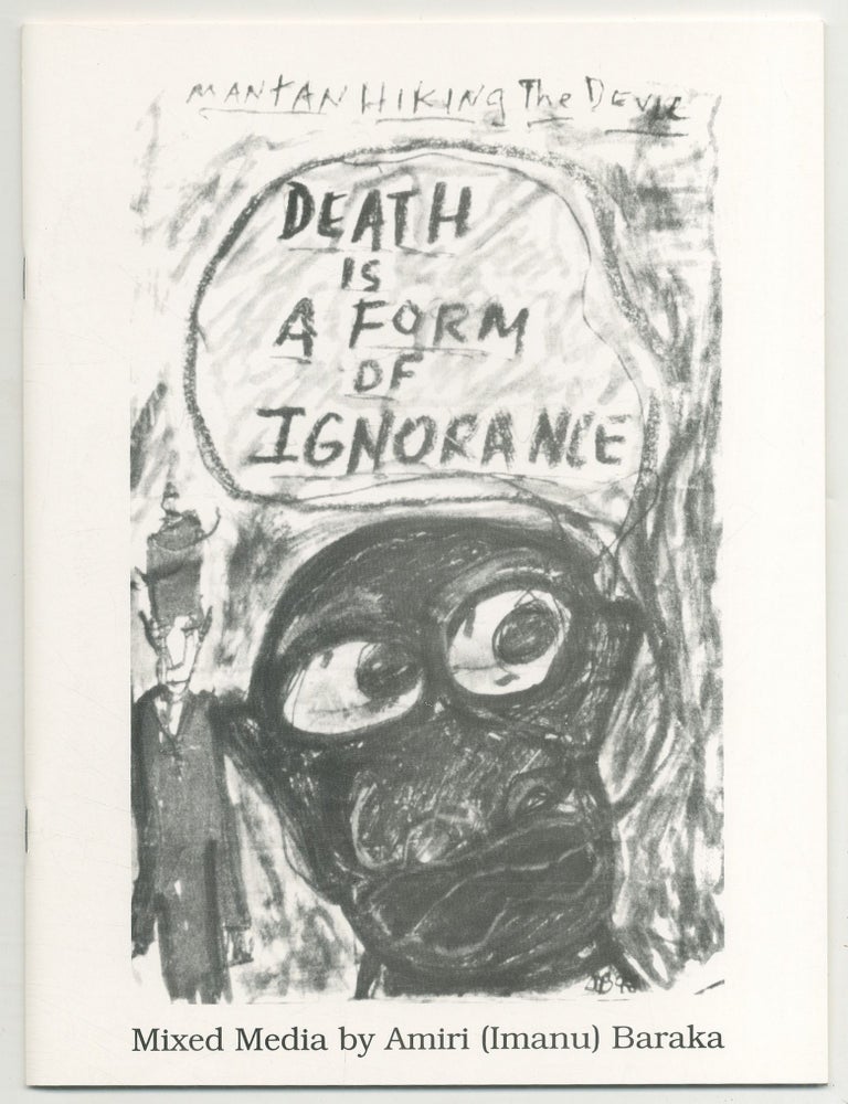 Item #507368 Death is a Form of Ignorance: Mixed Media. Amiri BARAKA, Imamu.