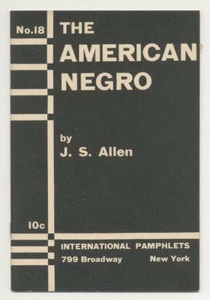 Item #507414 The American Negro. J. S. ALLEN
