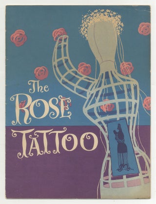 Item #507778 [Original Theatre Programme]: The Rose Tattoo. Cheryl Crawford presents... A New...
