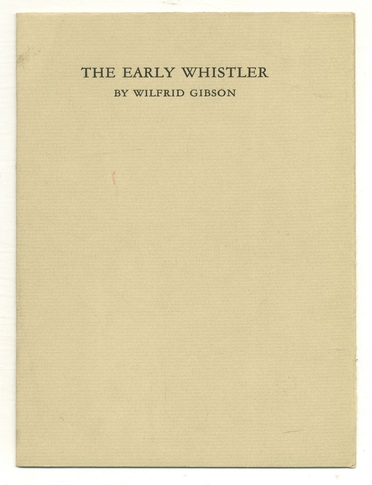 The Early Whistler. Wilfrid GIBSON.