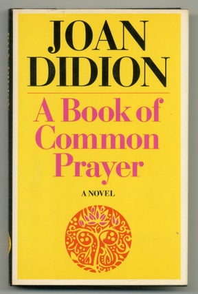 Item #507957 A Book of Common Prayer. Joan DIDION