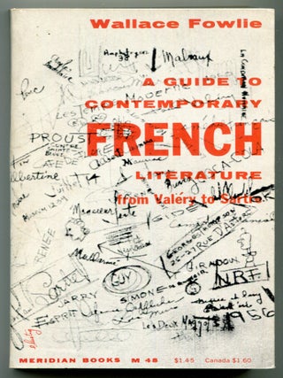 A Guide to the Contemporary French Literature from Val&eacute;ry to Sartre. Wallace FOWLIE, Malcolm COWLEY.