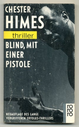 Item #508078 Blind, Mit Einer Pistole [Blind Man with a Pistol]. Chester HIMES