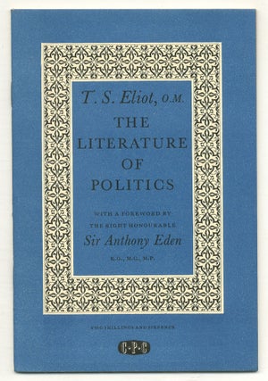 Item #508111 The Literature of Politics. A Lecture Delivered at a C.P.C. Literary Luncheon. T. S....