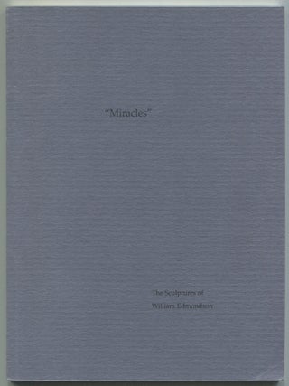 Item #508148 "Miracles": The Sculptures of William Edmondson. William EDMONSON