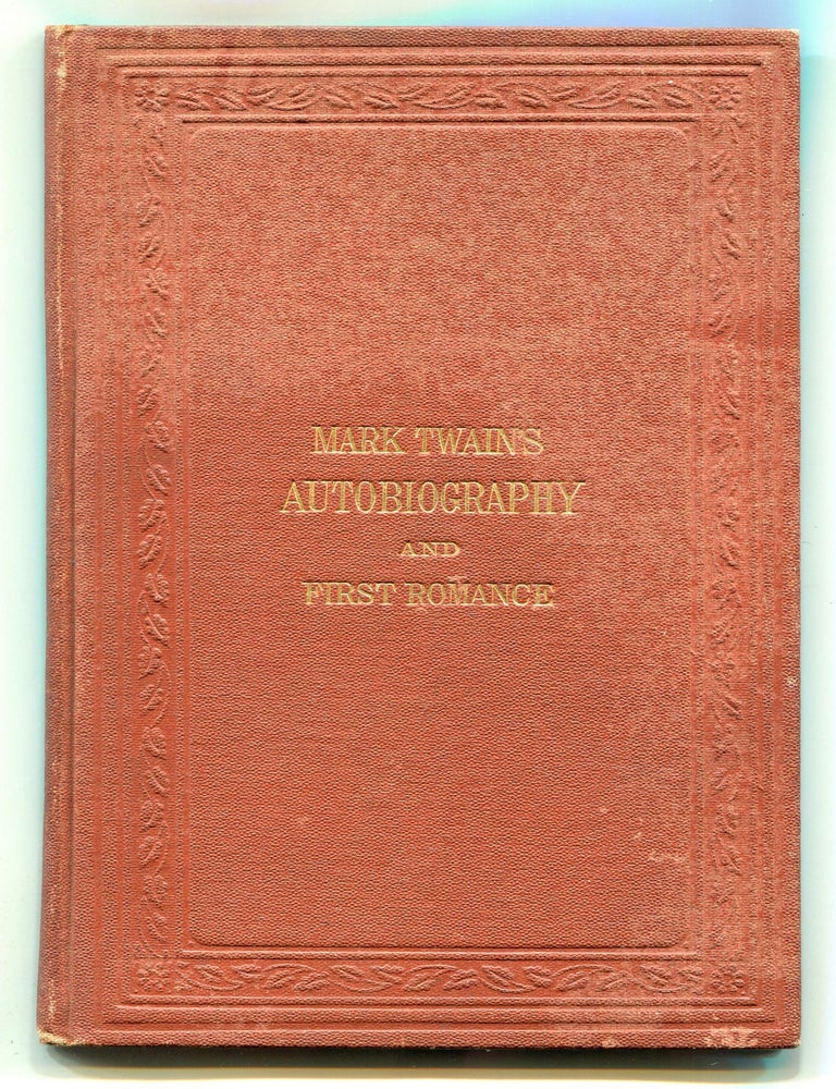 Mark Twain's (Burlesque) Autobiography and First Romance. Mark TWAIN.