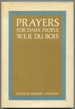 Item #508432 Prayers for Dark People. W. E. B. Du BOIS