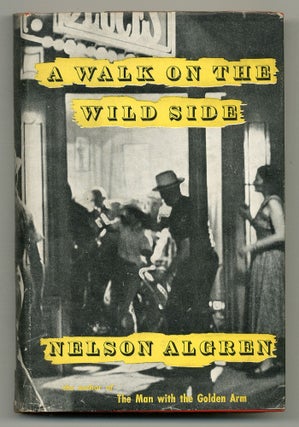 Item #508501 A Walk on the Wild Side. Nelson ALGREN