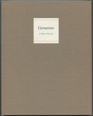 Item #508597 Carnations: A Play in One Act. Raymond CARVER