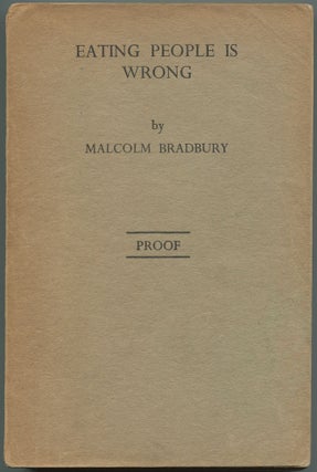 Item #508606 Eating People is Wrong. A Comedy. Malcolm BRADBURY