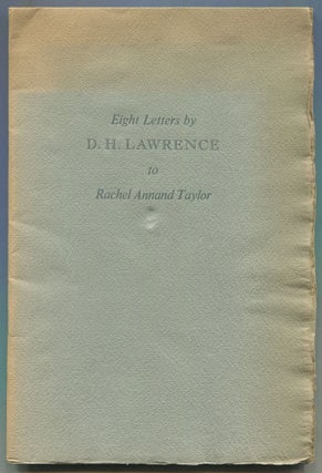 Item #508615 Eight Letters by D.H. Lawrence to Rachel Annand Taylor. D. H. LAWRENCE