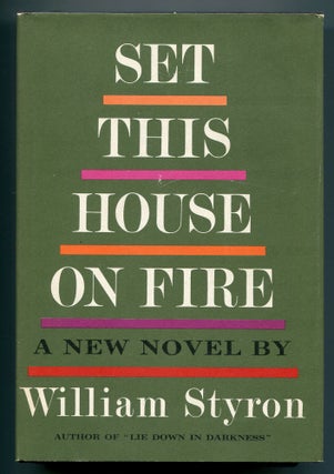 Item #508690 Set This House On Fire. William STYRON