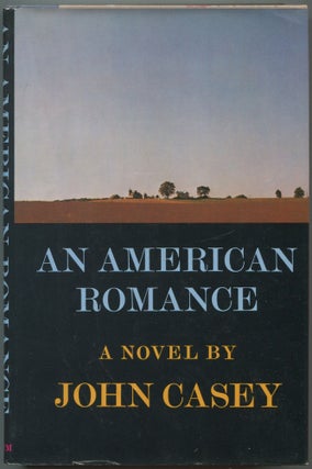 Item #508802 An American Romance. John CASEY