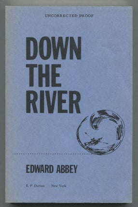Item #508826 Down the River. Edward ABBEY