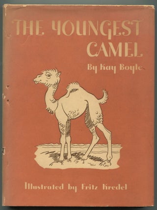 Item #508850 The Youngest Camel. Kay BOYLE