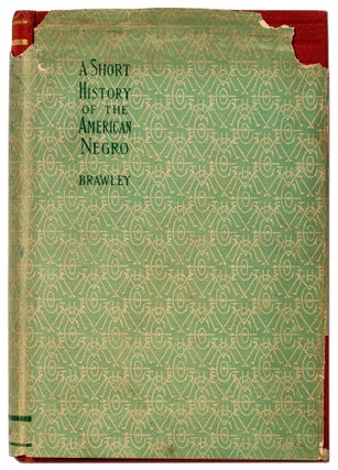 Item #50895 A Short History of the American Negro. Benjamin BRAWLEY