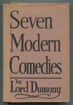 Item #508953 Seven Modern Comedies. Lord DUNSANY