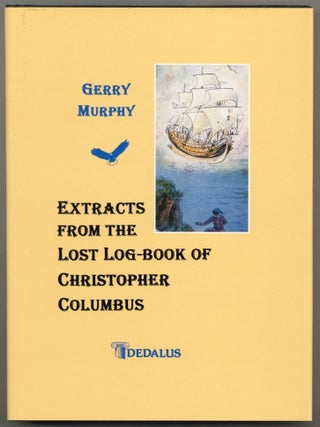 Extracts from the Lost Log-Book of Christopher Columbus. Gerry MURPHY.