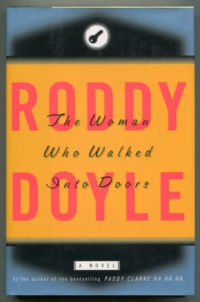 Item #509020 The Woman Who Walked Into Doors. Roddy DOYLE
