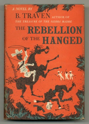 Item #509089 The Rebellion of the Hanged. B. TRAVEN