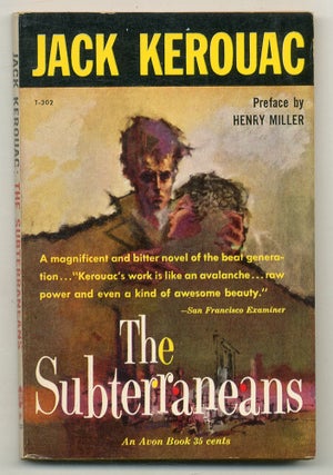Item #509286 The Subterraneans. Jack KEROUAC, Henry MILLER