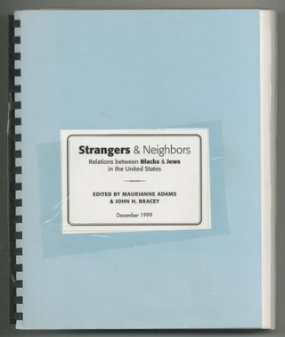 Item #509463 Strangers & Neighbors: Relations between Blacks and Jews in the United States....