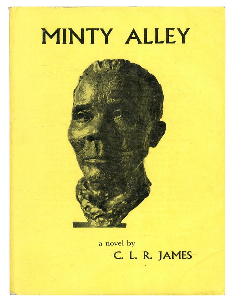 Item #509630 Minty Alley. C. L R. JAMES.