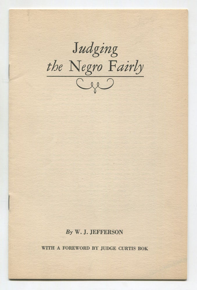 Item #509673 Judging the Negro Fairly. W. J. JEFFERSON.