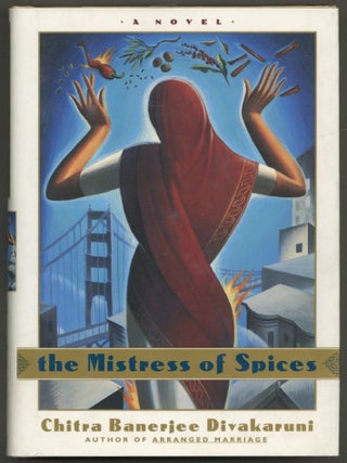 The Mistress of Spices. Chitra Banerjee DIVAKARUNI.