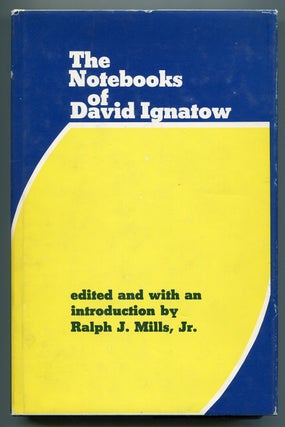 Item #509815 The Notebooks of David Ignatow. David IGNATOW