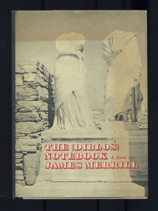Item #509840 The (Diblos) Notebook. James MERRILL
