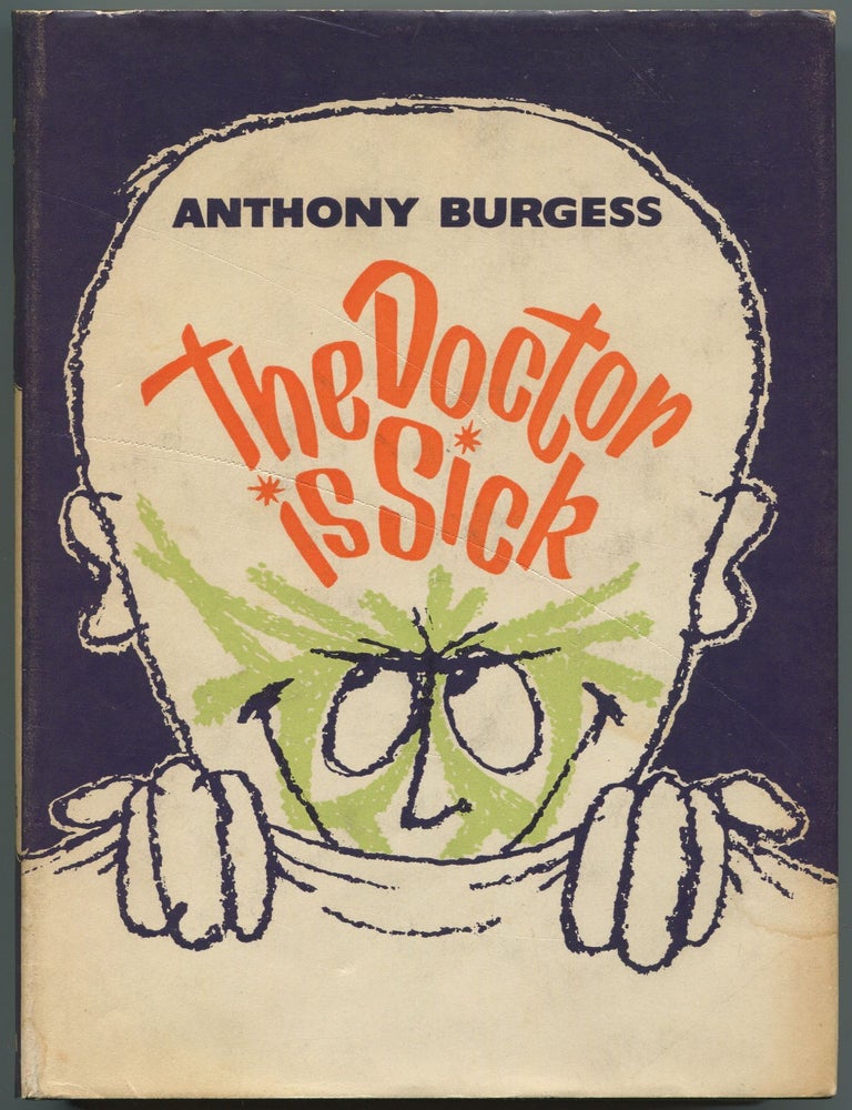 The Doctor is Sick. Anthony BURGESS.