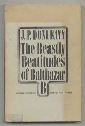 Item #509864 The Beastly Beatitudes of Balthazar B. J. P. DONLEAVY