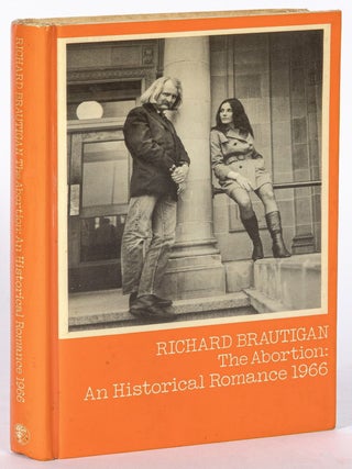Item #509920 The Abortion: An Historical Romance 1966. Richard BRAUTIGAN